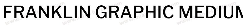 FRANKLIN GRAPHIC MEDIUM字体转换